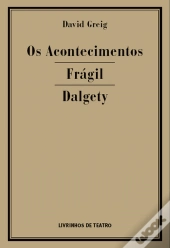 Os Acontecimentos / Frágil / Dalgety