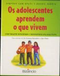 Os Adolescentes Aprendem o que Vivem