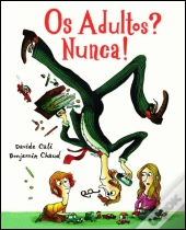 Os Adultos? Nunca!