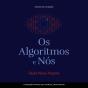 Os Algoritmos E Nós - Preview