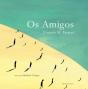 Os Amigos - Preview