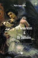 Os Amorosos & Os Odiados