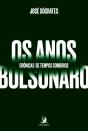 Os Anos Bolsonaro - Preview
