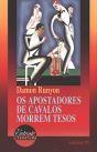 Os Apostadores de Cavalos Morrem Tesos - Preview