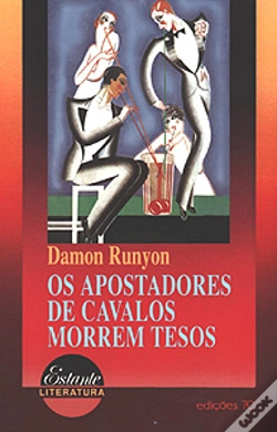 Capa do artigo Os Apostadores de Cavalos Morrem Tesos