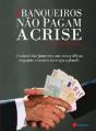 Os Banqueiros não Pagam a Crise - Preview