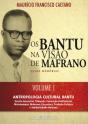 Os Bantu na Visão de Mafrano - Volume I - Preview