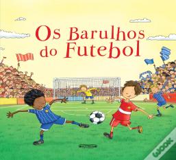 Os Barulhos do Futebol