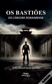 Capa do artigo Os Bastiões Do Cárcere Roraimense