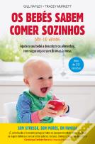 Os Bebés Sabem Comer Sozinhos