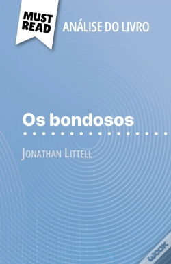 Capa do artigo Os Bondosos De Jonathan Littell (Análise Do Livro)
