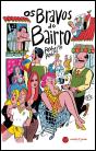 Os Bravos do Bairro - Preview