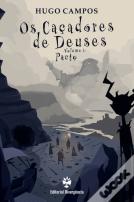 Os Caçadores de Deuses - Volume 1