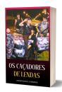 Os Caçadores De Lendas - Preview