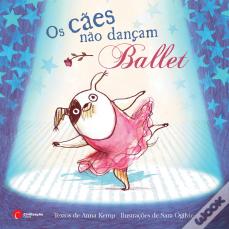 Os Cães não Dançam Ballet