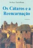Os Cátaros e a Reencarnação