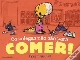 Os Colegas Não São para Comer!