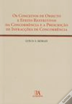 Capa do artigo Os Conceitos de Objecto e Efeito Restritivos da Concorrência e a Prescrição de Infracções de Concorrência