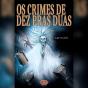 Os Crimes De Dez Pras Duas - Preview