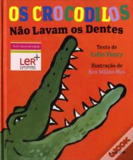 Os Crocodilos Não Lavam os Dentes