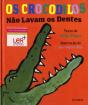 Os Crocodilos Não Lavam os Dentes - Preview