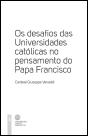 Os Desafios das Universidades Católicas no Pensamento do Papa Francisco - Preview