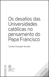 Os Desafios das Universidades Católicas no Pensamento do Papa Francisco