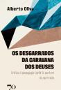 Os Desgarrados Da Caravana Dos Deuses - Preview