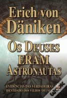 Os Deuses Eram Astronautas