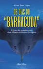 Os Dias do Barracuda - Preview