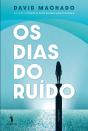 Os Dias Do Ruído - Preview