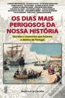 Os Dias Mais Perigosos da Nossa História