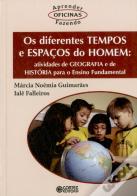 Os Diferentes Tempos e Espaços do Homem