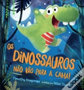 Capa do artigo Os Dinossauros não vão para a cama!