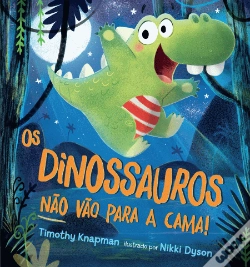 Capa do artigo Os Dinossauros não vão para a cama!