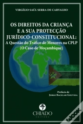 Os Direitos da Criança e a sua Protecção Jurídico-Constitucional