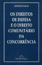 Os Direitos de Defesa e o Direito Comunitário da Concorrência - Preview