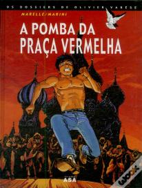 Os Dossiers de Olivier Varèse - Tomo I - A Pomba da Praça Vermelha