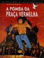 Os Dossiers de Olivier Varèse - Tomo I - A Pomba da Praça Vermelha - Preview