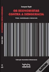 Os Economistas Contra a Democracia