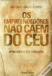 Os Empreendedores Não Caem do Céu