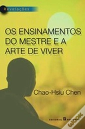 Os Ensinamentos do Mestre e a Arte de Viver
