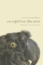 Os Espíritos das Aves - Preview