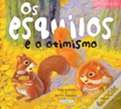 Os Esquilos e o Otimismo