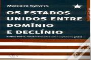 Os Estados Unidos Entre Domínio e Declínio