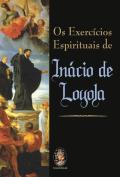 Os Exercícios Espirituais de Inácio de Loyola
