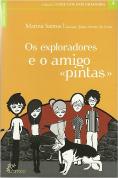 Os Exploradores e o Amigo " Pintas"