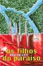 Os Filhos do Paraíso - Preview