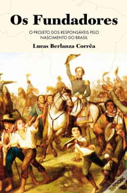 Capa do artigo Os Fundadores - O Projecto Dos Responsáveis Pelo Nascimento Do Brasil