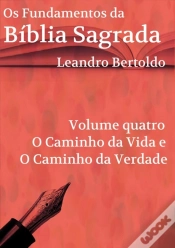 Capa do artigo Os Fundamentos Da Bíblia Sagrada - Volume Iv